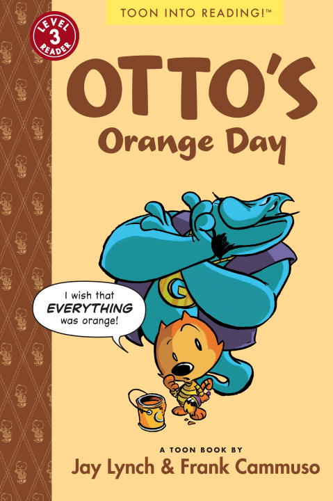 Frank Cammuso/Otto's Orange Day@ Toon Books Level 3